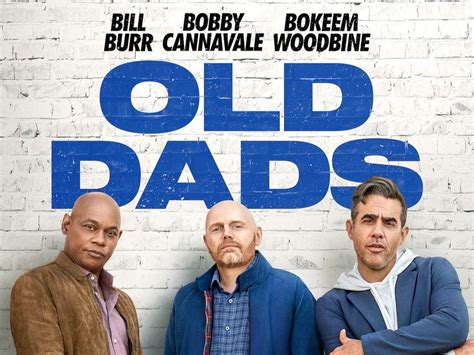 Watch Old Dads on GoStream .